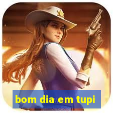 bom dia em tupi