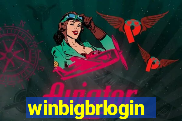 winbigbrlogin