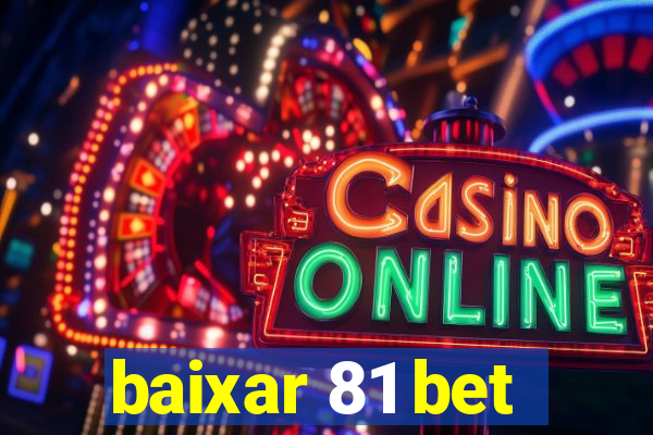 baixar 81 bet