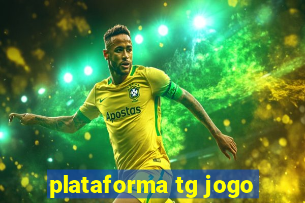 plataforma tg jogo