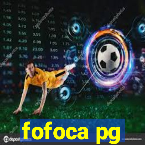 fofoca pg