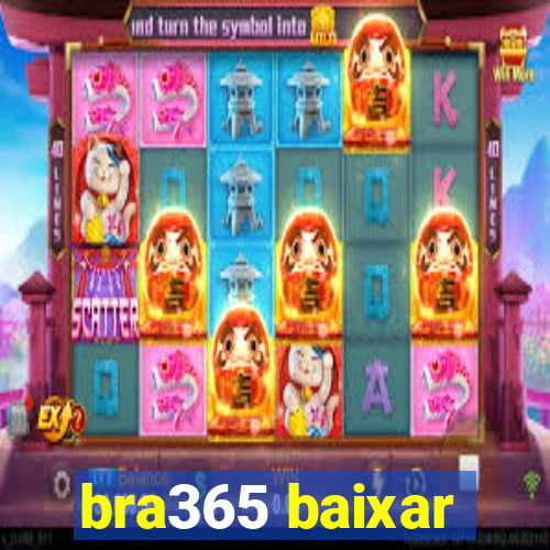 bra365 baixar