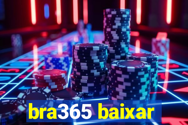 bra365 baixar