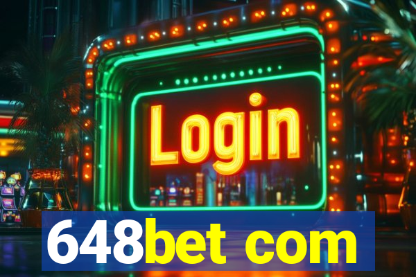 648bet com