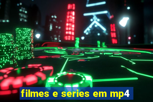 filmes e series em mp4