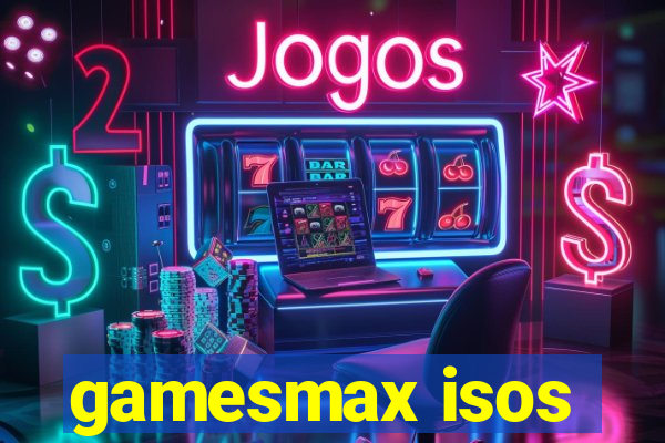 gamesmax isos