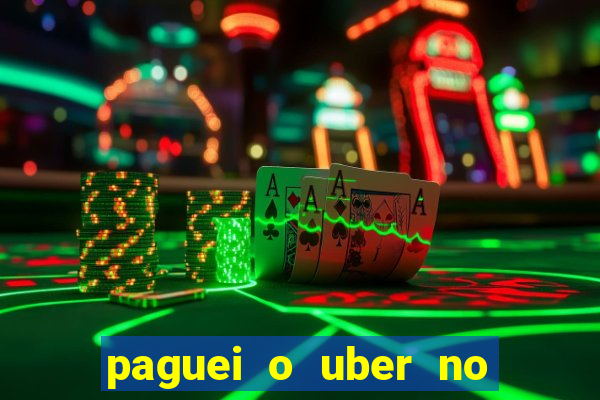 paguei o uber no pix e nao encontrou motorista