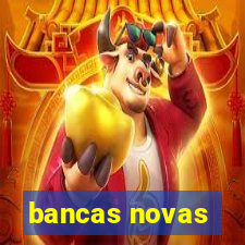 bancas novas