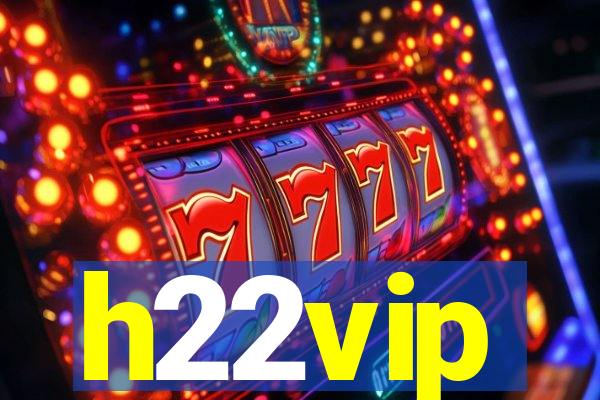 h22vip