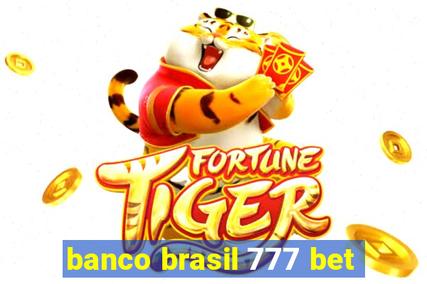 banco brasil 777 bet