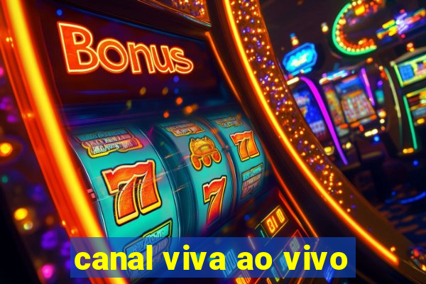 canal viva ao vivo