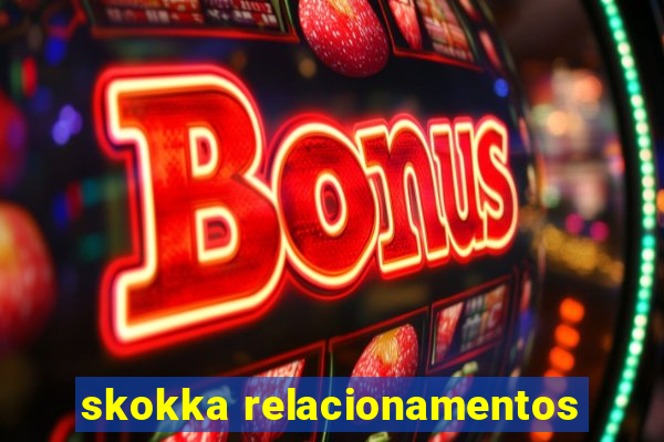 skokka relacionamentos