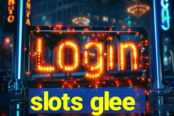 slots glee