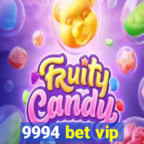 9994 bet vip