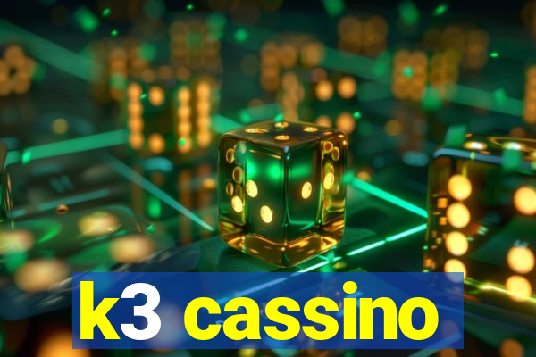 k3 cassino