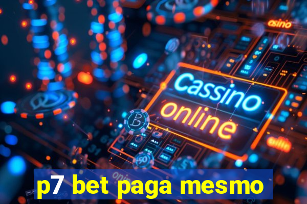 p7 bet paga mesmo