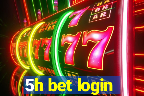 5h bet login