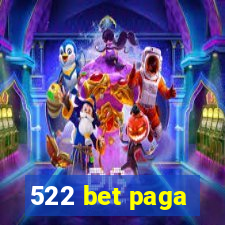 522 bet paga