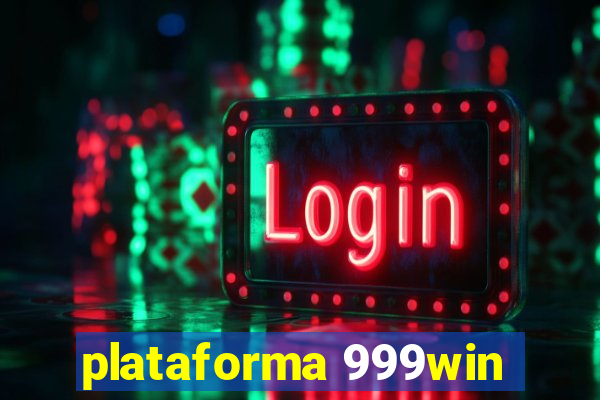 plataforma 999win