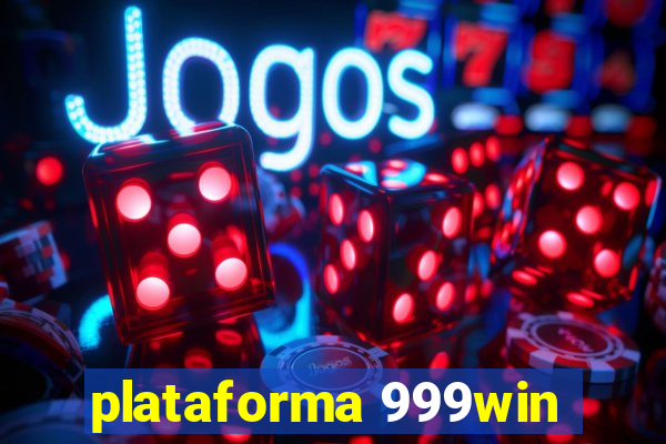 plataforma 999win