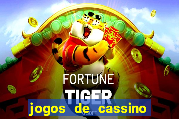 jogos de cassino que ganha dinheiro de verdade