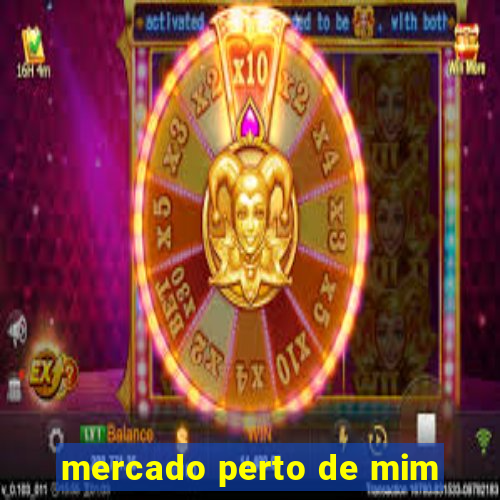 mercado perto de mim