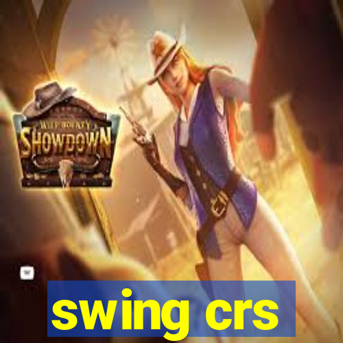 swing crs