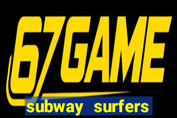 subway surfers jogar zurich