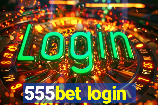 555bet login