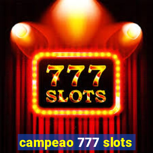 campeao 777 slots