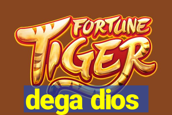 dega dios