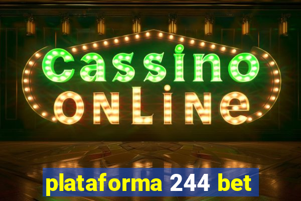 plataforma 244 bet