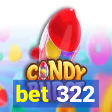 bet 322