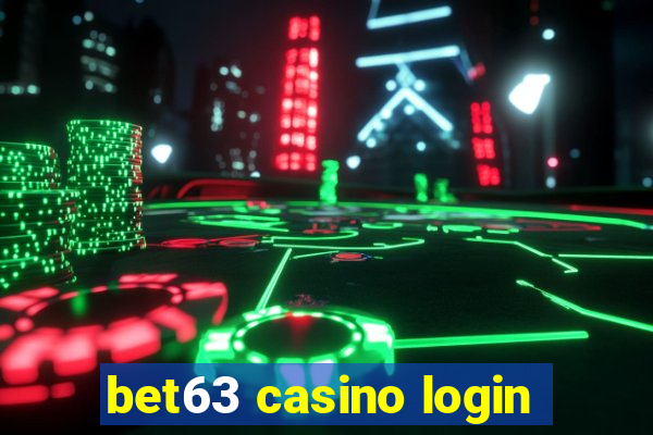 bet63 casino login