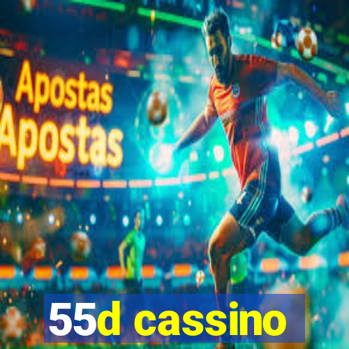 55d cassino