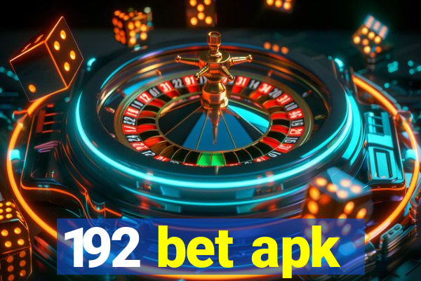 192 bet apk