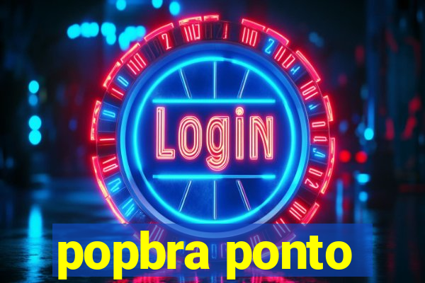 popbra ponto