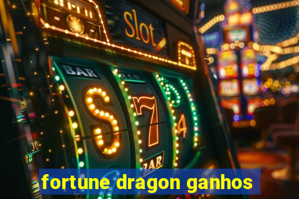 fortune dragon ganhos