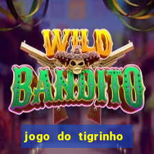 jogo do tigrinho que nao precisa depositar