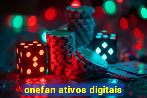 onefan ativos digitais