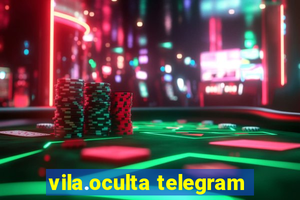 vila.oculta telegram