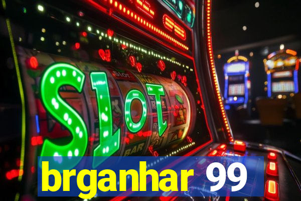 brganhar 99