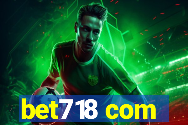 bet718 com