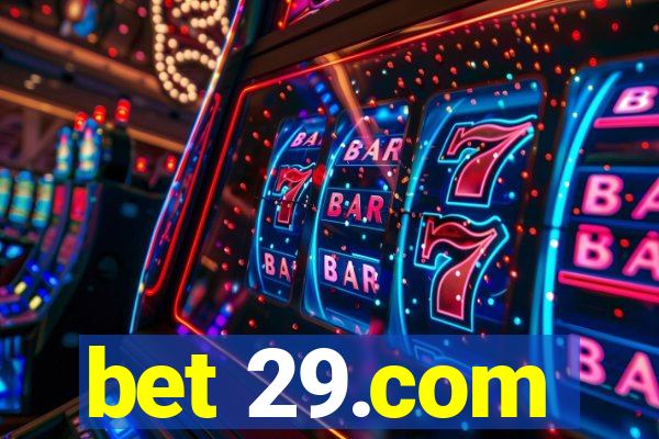 bet 29.com