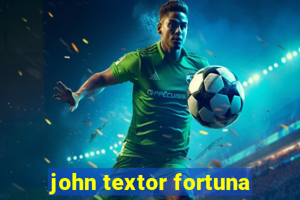 john textor fortuna