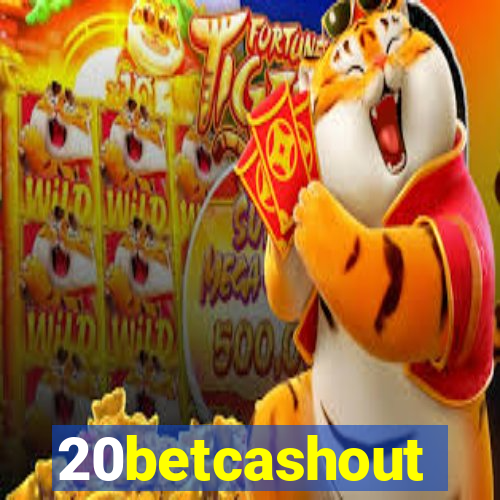 20betcashout