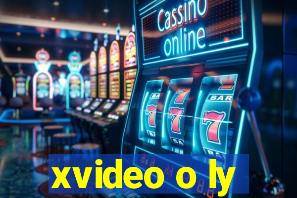 xvideo o ly