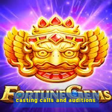 casting calls and auditions