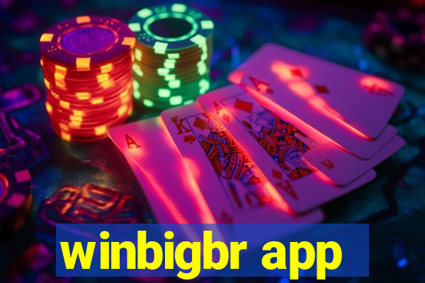 winbigbr app