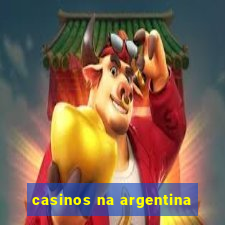 casinos na argentina